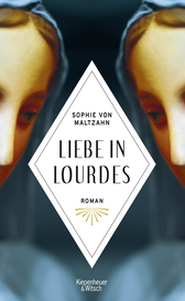 Buchcover von Liebe in Lourdes: Roman von Sophie von Maltzahn