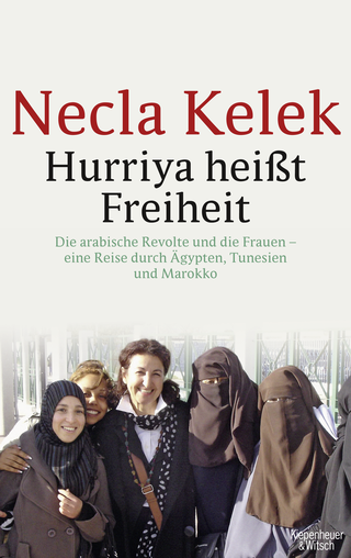 Buchcover von Hurriya heißt Freiheit: Die arabische Revolte und die Frauen – - eine Reise durch Ägypten, Tunesien und Marokko -