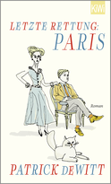 Buchcover von Letzte Rettung: Paris: Roman von Patrick deWitt
