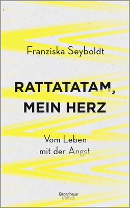 Buchcover von Rattatatam, mein Herz: Vom Leben mit der Angst von Franziska Seyboldt