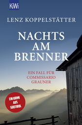 Buchcover von Nachts am Brenner: Ein Fall für Commissario Grauner von Lenz Koppelstätter