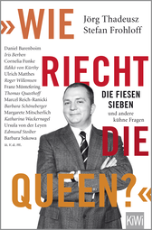 Buchcover von "Wie riecht die Queen?": Die fiesen Sieben und andere kühne Fragen an... von Jörg Thadeusz