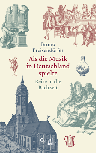 Buchcover von Als die Musik in Deutschland spielte: Reise in die Bachzeit