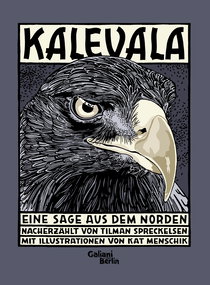 Buchcover von Kalevala: Eine Sage aus dem Norden von Tilman Spreckelsen, Kat Menschik