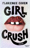 Buchcover von Girlcrush: Roman von Florence Given