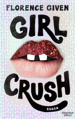 Buchcover von Girlcrush: Roman von Florence Given