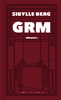 Buchcover von GRM / Brainfuck: Brainfuck. Roman von Sibylle Berg