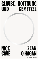 Buchcover von Glaube, Hoffnung und Gemetzel von Nick Cave