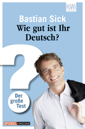 Buchcover von Wie gut ist Ihr Deutsch?: Der große Test von Bastian Sick