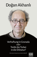 Buchcover von Verhaftung in Granada: oder Treibt die Türkei in die Diktatur? von Dogan Akhanli
