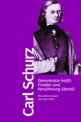 Buchcover von Demokratie heißt: Frieden und Versöhnung überall von Carl Schurz