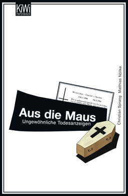 Buchcover von Aus die Maus: Ungewöhnliche Todesanzeigen von Dr. Christian Sprang, Dr. Matthias Nöllke