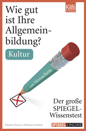 Buchcover von Wie gut ist Ihre Allgemeinbildung? Kultur: Der große SPIEGEL-Wissenstest zum Mitmachen von Martin Doerry, Markus Verbeet