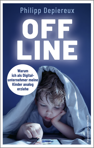 Buchcover von Offline: Warum ich als Digitalunternehmer meine Kinder analog erziehe