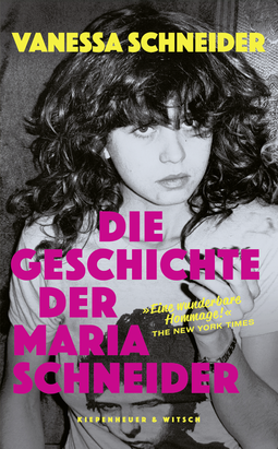 Buchcover von Die Geschichte der Maria Schneider von Vanessa Schneider