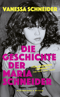 Buchcover von Die Geschichte der Maria Schneider von Vanessa Schneider
