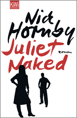 Buchcover von Juliet, Naked: Roman von Nick Hornby
