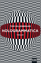 Buchcover von Hologrammatica: Thriller von Tom Hillenbrand