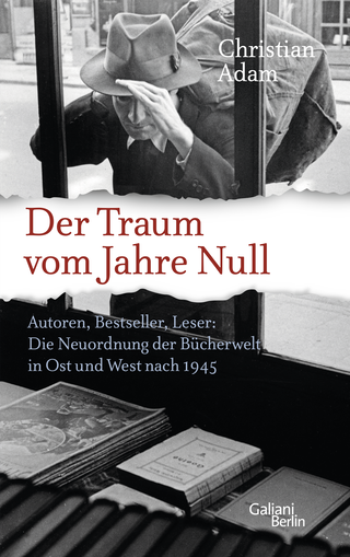 Buchcover von Der Traum vom Jahre Null: Autoren, Bestseller, Leser: Die Neuordnung der Bücherwelt in Ost und West nach 1945