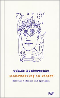 Buchcover von Schmetterling im Winter: Gedichte, Gedanken und Spelunken von Tobias Bamborschke