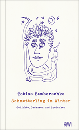 Buchcover von Schmetterling im Winter: Gedichte, Gedanken und Spelunken von Tobias Bamborschke