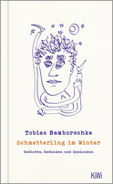 Buchcover von Schmetterling im Winter: Gedichte, Gedanken und Spelunken von Tobias Bamborschke