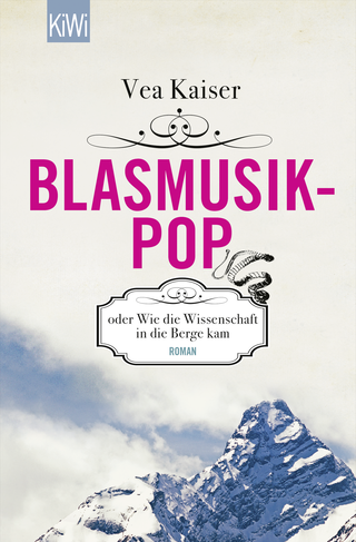 Buchcover von Blasmusikpop oder Wie die Wissenschaft in die Berge kam: Roman