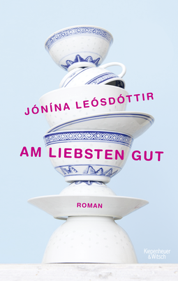 Buchcover von Am liebsten gut: Roman von Jonina Leosdottir