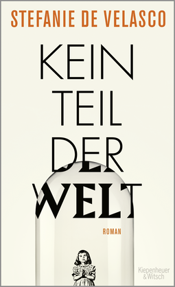 Buchcover von Kein Teil der Welt: Roman von Stefanie de Velasco