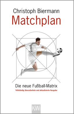 Buchcover von Game Plan. The New Football Matrix: Die neue Fußball-Matrix. Vollständig überarbeitete und aktualisierte Ausgabe von Christoph Biermann