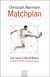 Buchcover von Game Plan. The New Football Matrix: Die neue Fußball-Matrix. Vollständig überarbeitete und aktualisierte Ausgabe von Christoph Biermann