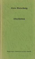 Buchcover von Absolution: Ein Stück in drei Akten von Alois Hotschnig