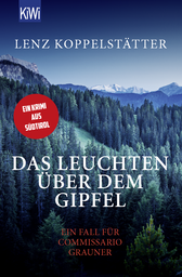 Buchcover von Das Leuchten über dem Gipfel: Ein Fall für Commissario Grauner von Lenz Koppelstätter