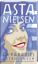 Buchcover von Im Paradies: Erzählungen von Kat Menschik, Asta Nielsen