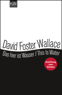 Buchcover von Das hier ist Wasser / This is Water: Anstiftung zum Denken - Zweisprachige Ausgabe (Engl. / Dt.) von David Foster Wallace
