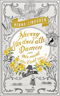 Buchcover von Sherry für drei alte Damen oder Wer macht das Licht aus?: Roman von Minna Lindgren