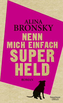 Buchcover von Just Call Me Superhero: Roman von Alina Bronsky