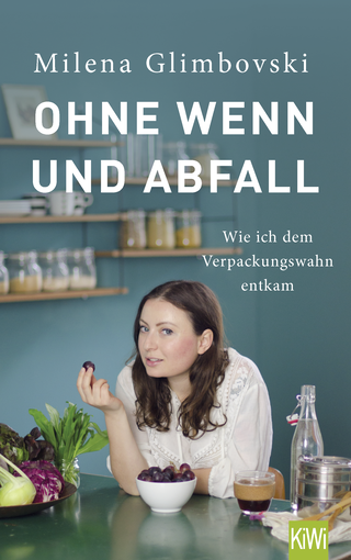 Buchcover von Ohne Wenn und Abfall: Wie ich dem Verpackungswahn entkam