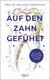 Buchcover von Auf den Zahn gefühlt: Wie unsere Zähne stark und gesund bleiben von Prof. Dr. med. dent. Stefan Fickl
