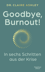 Buchcover von Goodbye, Burnout!: In sechs Schritten aus der Krise von Judith Elze