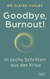 Buchcover von Goodbye, Burnout!: In sechs Schritten aus der Krise von Dr. Claire Ashley
