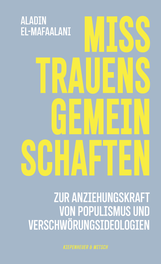 Buchcover von Misstrauensgemeinschaften: Zur Anziehungskraft von Populismus und Verschwörungsideologien