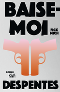 Buchcover von Baise-moi – Fick mich: Roman von Virginie Despentes