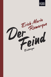 Buchcover von Der Feind: Sämtliche Erzählungen zum Ersten Weltkrieg von E.M. Remarque