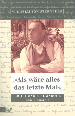 Buchcover von Als wäre alles das letzte Mal: Erich Remarque. Eine Biographie