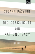 Buchcover von Die Geschichte von Kat und Easy: Roman von Susann Pásztor