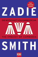 Buchcover von Die Botschaft von Kambodscha / The Embassy of Cambodia: Deutsch-Englische Ausgabe von Zadie Smith