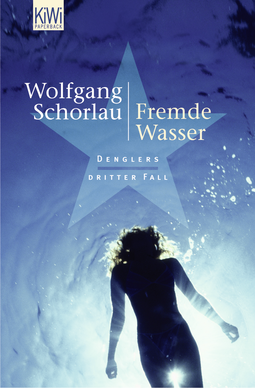 Buchcover von Fremde Wasser: Denglers dritter Fall von Wolfgang Schorlau