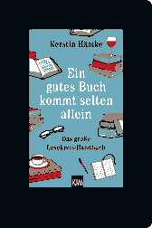 Buchcover von Ein gutes Buch kommt selten allein: Das große Lesekreis-Handbuch von Kerstin Hämke