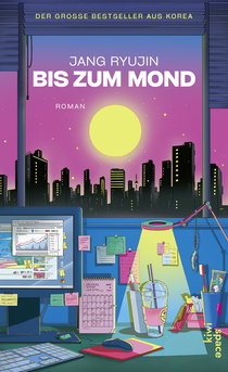 Buchcover von Bis zum Mond: Roman von Jang Ryujin